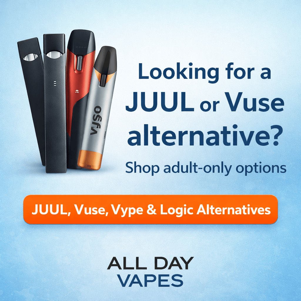 JUUL, Vuse, Vype & Logic Alternatives in BC | All Day Vapes JUUL, Vuse, Vype & Logic Alternatives in BC | All Day Vapes